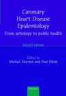 Coronary Heart Disease Epidemiology : From aetiology to public health - Book