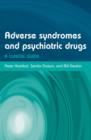 Adverse Syndromes and Psychiatric Drugs : A clinical guide - Book