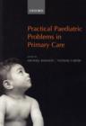 Practical Paediatric Problems in Primary Care - Book