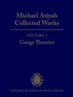 Michael Atiyah Collected works : Volume 5: Gauge Theories - Book