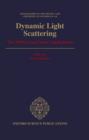 Dynamic Light Scattering : The Method and Some Applications - Book