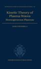 Kinetic Theory of Plasma Waves : Homogeneous Plasmas - Book