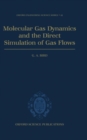 Molecular Gas Dynamics and the Direct Simulation of Gas Flows - Book