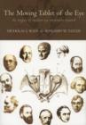 The Moving Tablet of the Eye : The origins of modern eye movement research - Book