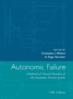 Autonomic Failure : A Textbook of Clinical Disorders of the Autonomic Nervous System - Book