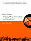 Statistical Mechanics : Entropy, Order Parameters, and Complexity - Book