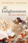 The Enlightenment : And Why it Still Matters - Book