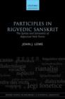 Participles in Rigvedic Sanskrit : The Syntax and Semantics of Adjectival Verb Forms - Book