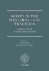 Money in the Western Legal Tradition : Middle Ages to Bretton Woods - Book