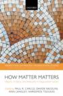 How Matter Matters : Objects, Artifacts, and Materiality in Organization Studies - Book