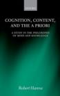 Cognition, Content, and the A Priori : A Study in the Philosophy of Mind and Knowledge - Book
