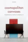 Cosmopolitan Canvases : The Globalization of Markets for Contemporary Art - Book