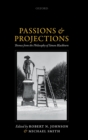 Passions and Projections : Themes from the Philosophy of Simon Blackburn - Book