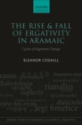 The Rise and Fall of Ergativity in Aramaic : Cycles of Alignment Change - Book