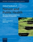 Oxford Textbook of Nature and Public Health : The role of nature in improving the health of a population - Book