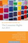 Blackstone's Guide to the Consumer Rights Act 2015 - Book