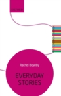 Everyday Stories : The Literary Agenda - Book