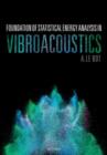 Foundation of Statistical Energy Analysis in Vibroacoustics - Book