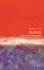 Slang: A Very Short Introduction - Book