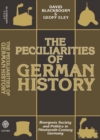 The Peculiarities of German History : Bourgeois Society and Politics in Nineteenth-Century Germany - Book