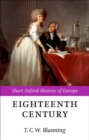 The Eighteenth Century : Europe 1688-1815 - Book