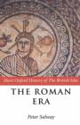 The Roman Era : The British Isles: 55 BC - AD 410 - Book