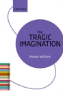 The Tragic Imagination : The Literary Agenda - Book