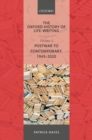 The Oxford History of Life-Writing : Volume 7: Postwar to Contemporary, 1945-2020 - Book