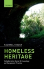 Homeless Heritage : Collaborative Social Archaeology as Therapeutic Practice - Book