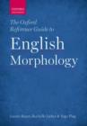 The Oxford Reference Guide to English Morphology - Book