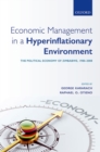 Economic Management in a Hyperinflationary Environment : The Political Economy of Zimbabwe, 1980-2008 - Book