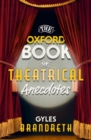 The Oxford Book of Theatrical Anecdotes - Book