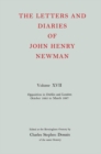 The Letters and Diaries of John Henry Newman: Volume XVII: Opposition in Dublin and London: October 1855 to March 1857 - Book