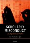 Scholarly Misconduct : Law, Regulation, and Practice - Book