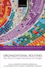 Organizational Routines : How They Are Created, Maintained, and Changed - Book