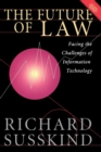 The Future of Law : Facing the Challenges of Information Technology - Book