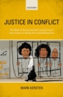 Justice in Conflict : The Effects of the International Criminal Court's Interventions on Ending Wars and Building Peace - Book