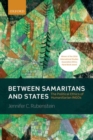 Between Samaritans and States : The Political Ethics of Humanitarian INGOs - Book
