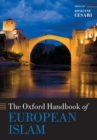 The Oxford Handbook of European Islam - Book