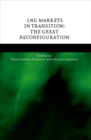 LNG Markets in Transition : The Great Reconfiguration - Book