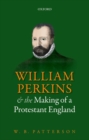 William Perkins and the Making of a Protestant England - Book
