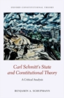 Carl Schmitt's State and Constitutional Theory : A Critical Analysis - Book