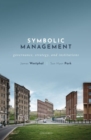 Symbolic Management : Governance, Strategy, and Institutions - Book