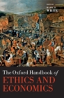 The Oxford Handbook of Ethics and Economics - Book