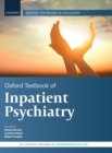 Oxford Textbook of Inpatient Psychiatry - Book
