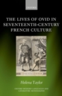 The Lives of Ovid in Seventeenth-Century French Culture - Book