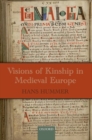 Visions of Kinship in Medieval Europe - Book