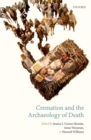 Cremation and the Archaeology of Death - Book