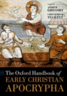 The Oxford Handbook of Early Christian Apocrypha - Book