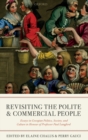 Revisiting The Polite and Commercial People : Essays in Georgian Politics, Society, and Culture in Honour of Professor Paul Langford - Book